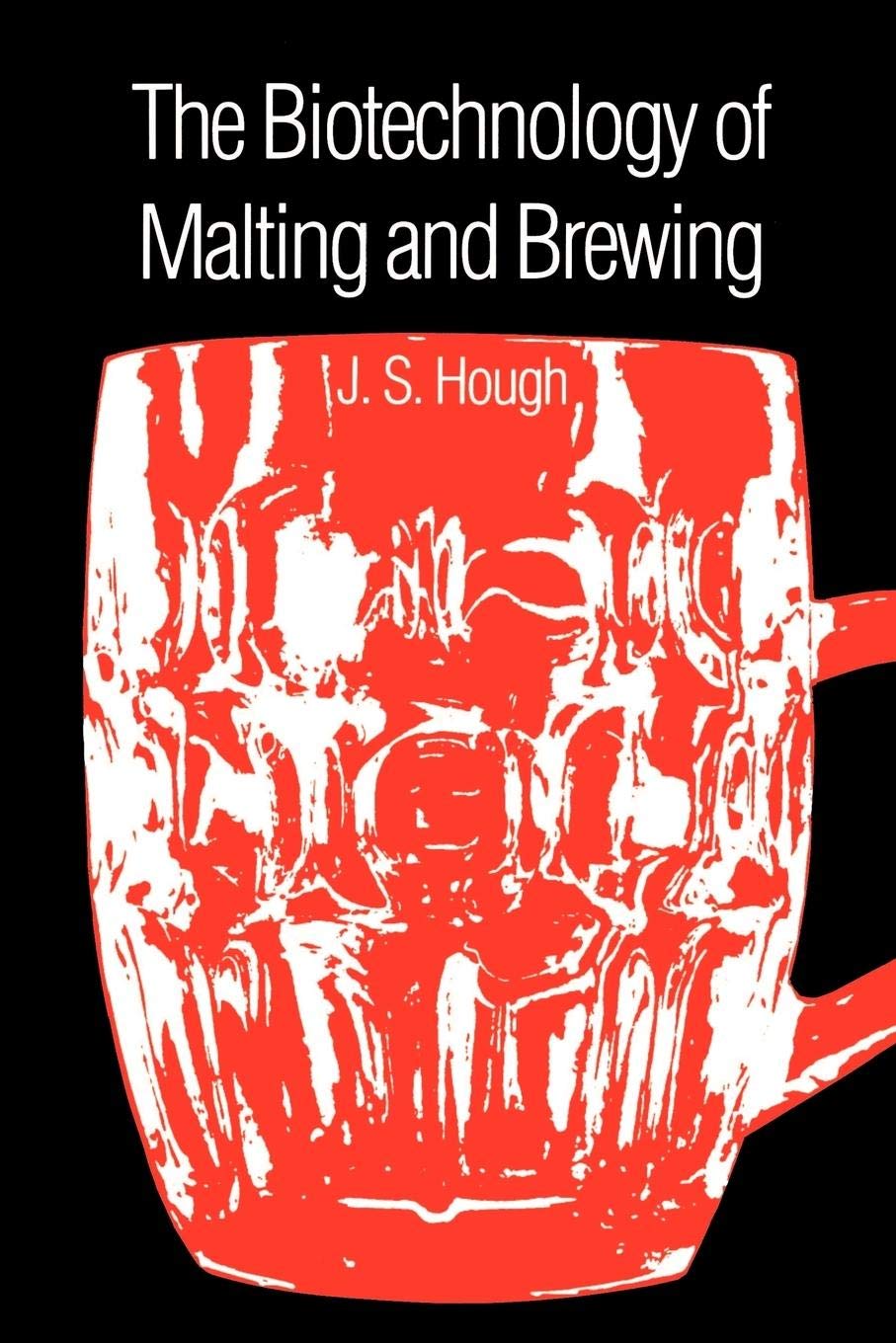 The Biotechnology of Malting and Brewing (Cambridge Studies in Biotechnology, Series Number 1),Used
