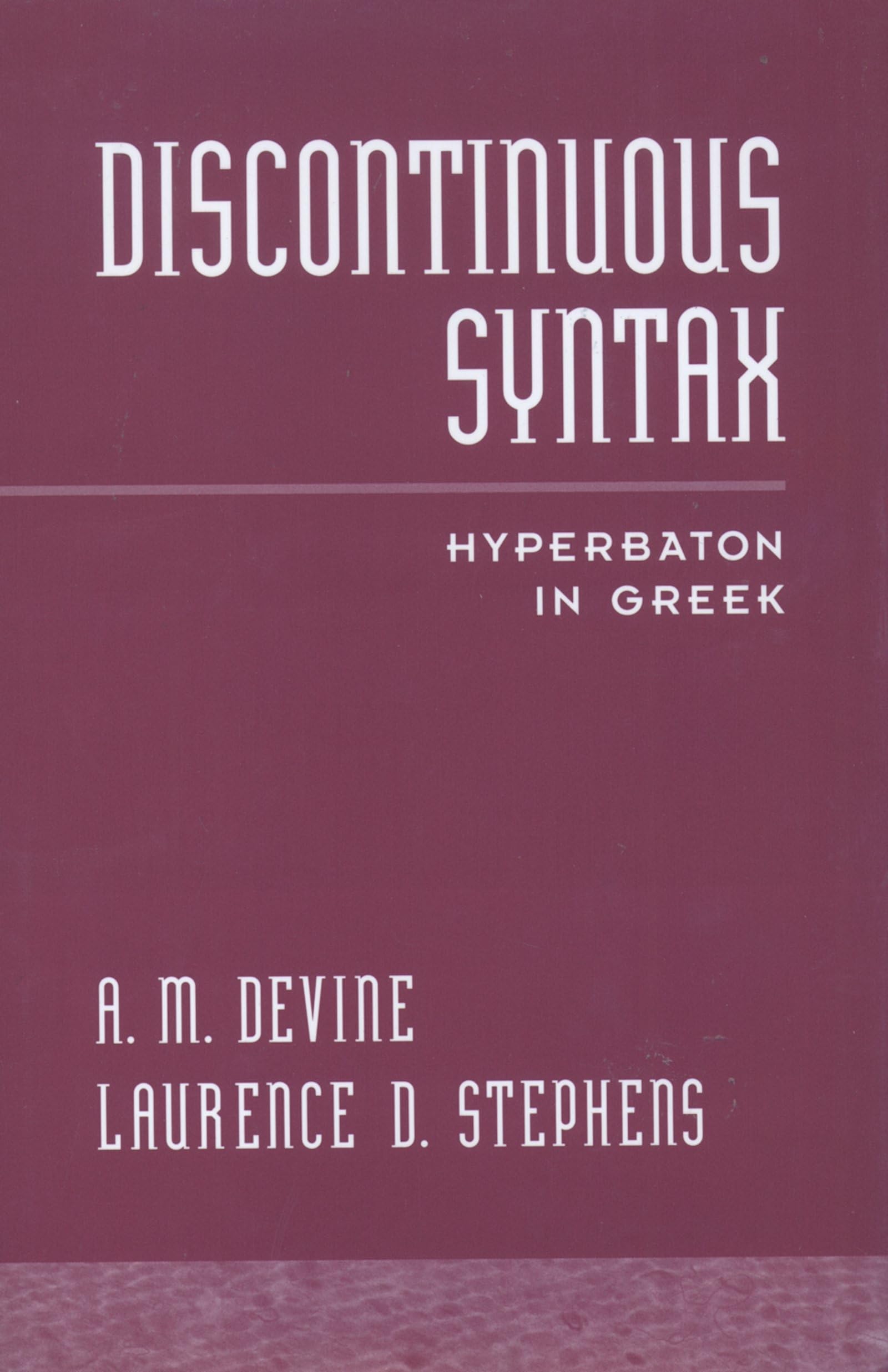 Discontinuous Syntax: Hyperbaton in Greek,Used