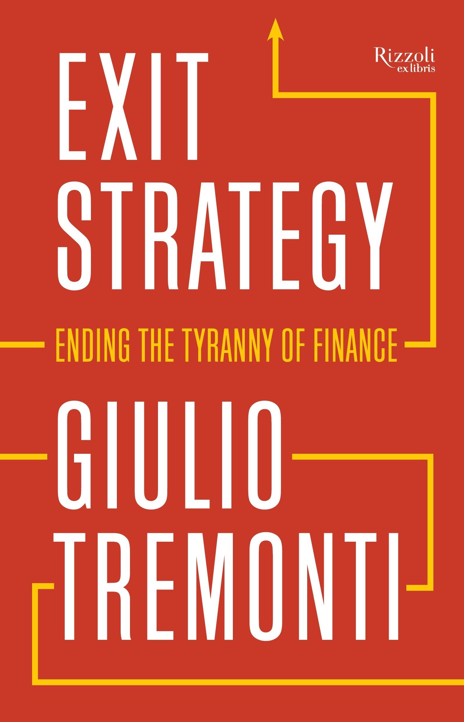 Exit Strategy: Ending the Tyranny of Finance,Used
