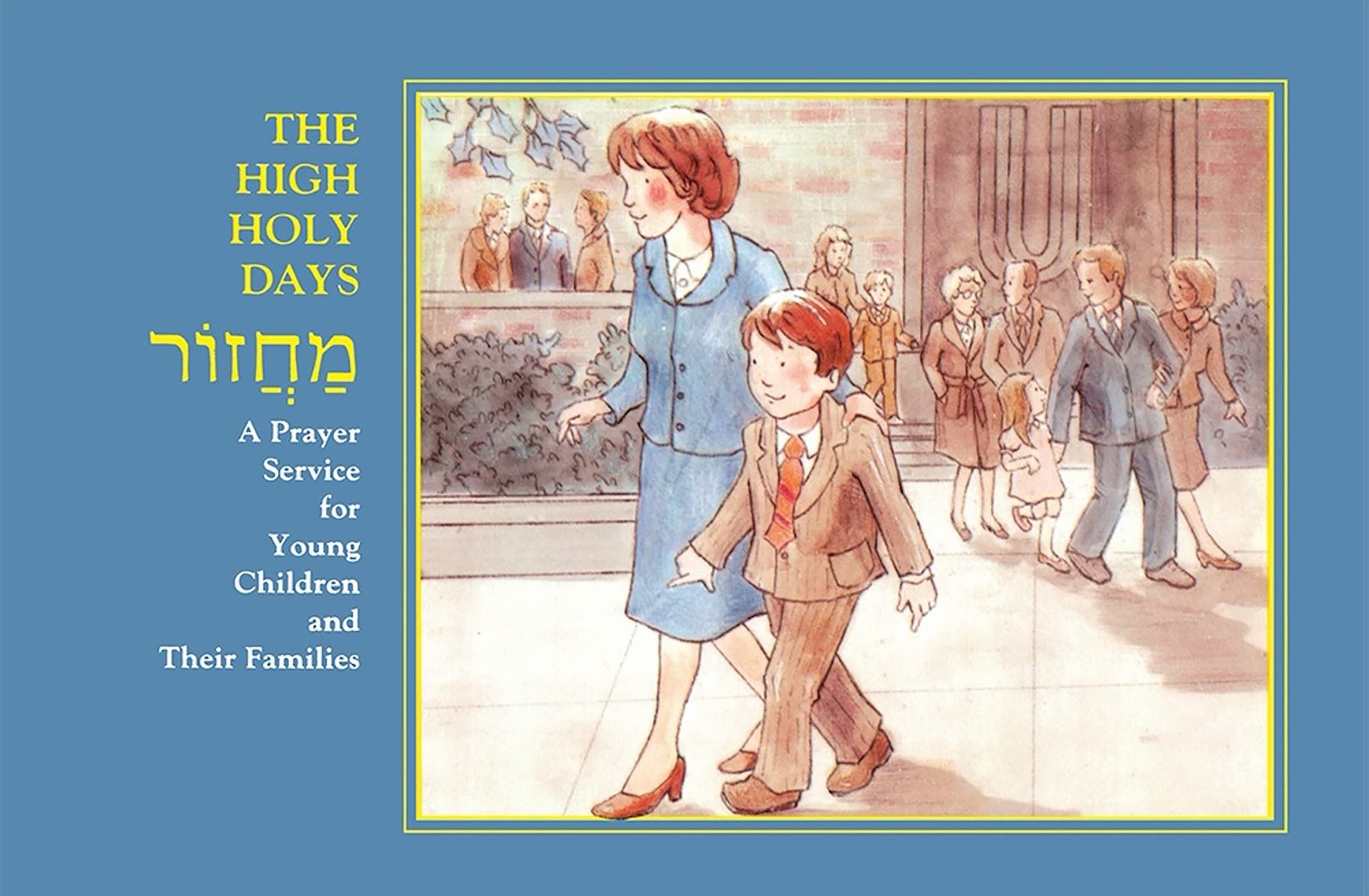 High Holy Days Machzor: A Prayer Service For Young Children And Their Families,Used