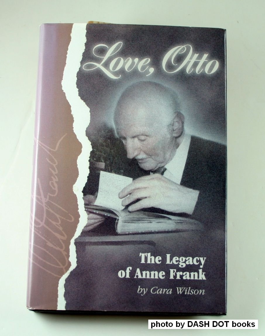 Love, Otto: The Legacy Of Anne Frank,New