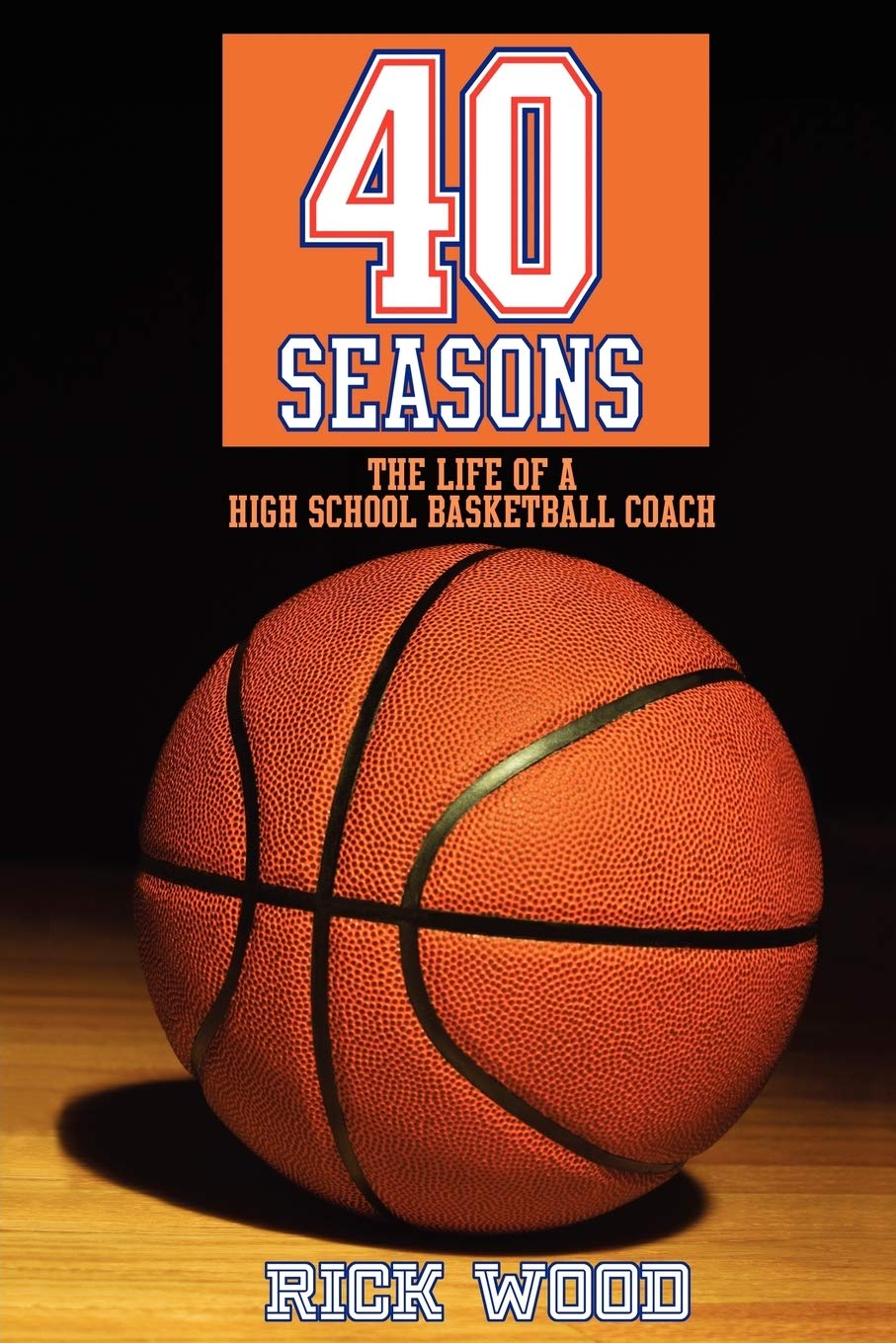 40 Seasons: The Life Of A High School Basketball Coach,Used