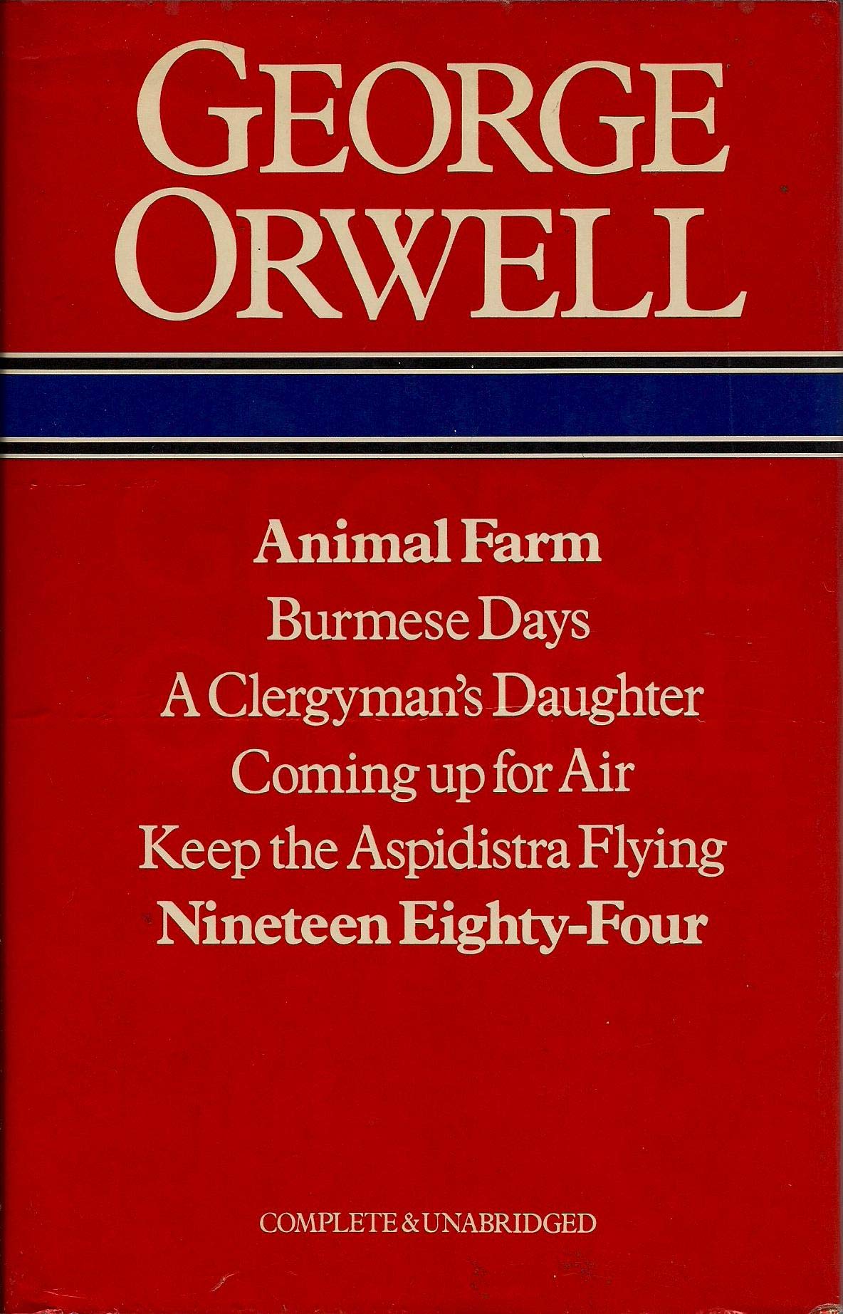 George Orwell: Animal Farm, Burmese Days, A Clergyman's Daughter, Coming Up for Air, Keep the Aspidistra Flying, Nineteen Eighty,Used