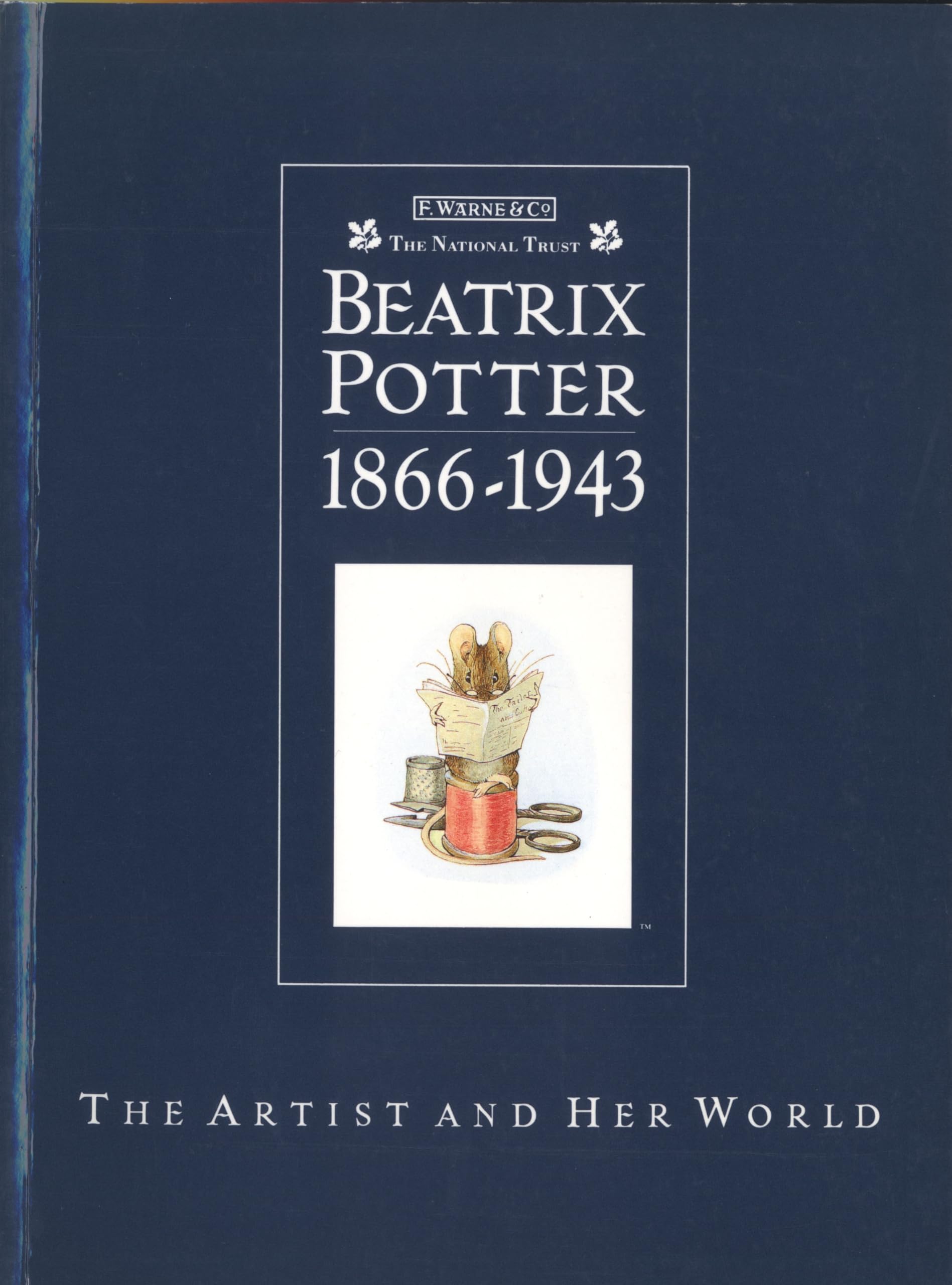 Beatrix Potter 1866 1943: The Artist And Her World,New