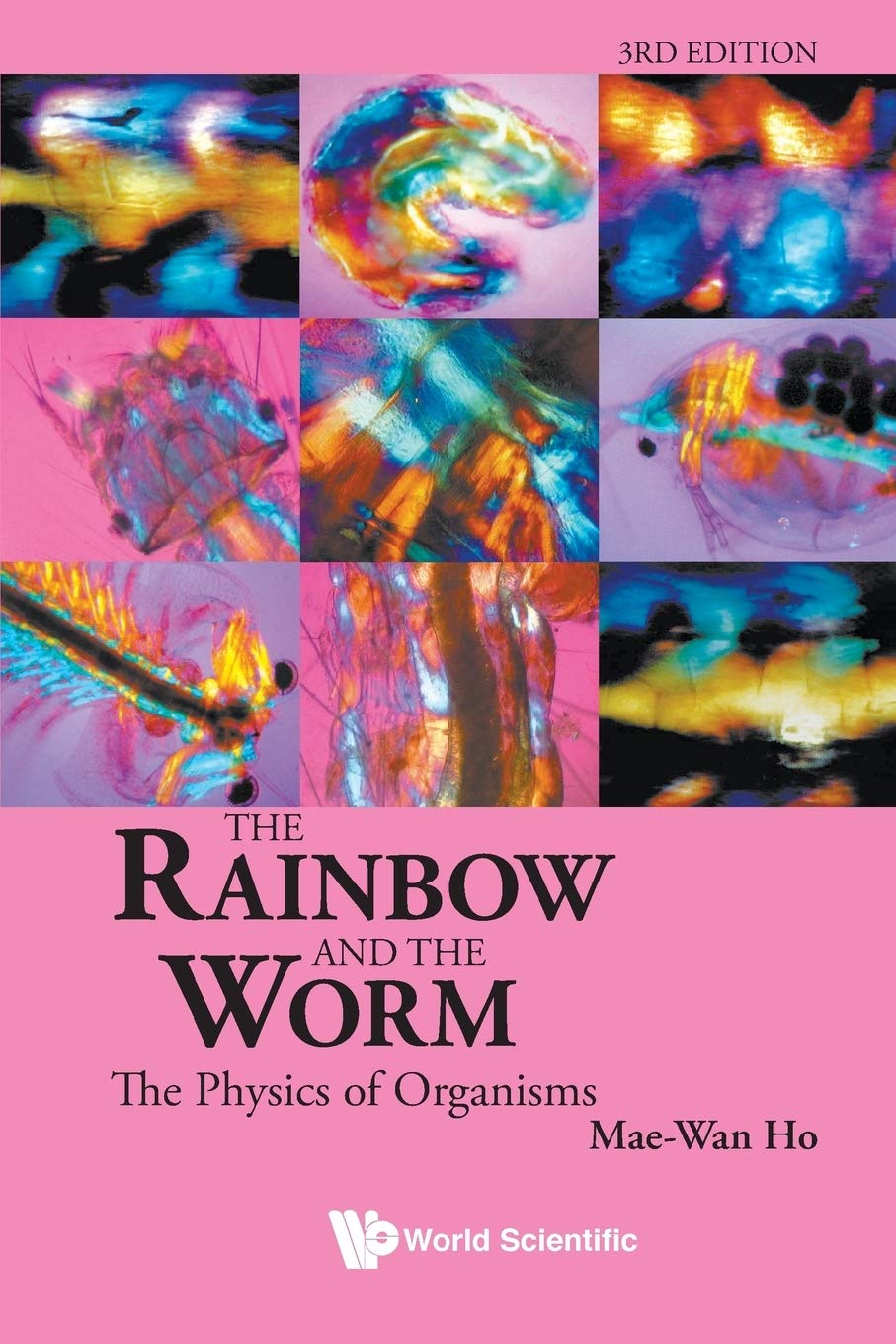 Rainbow And The Worm, The: The Physics Of Organisms (3Rd Edition),New