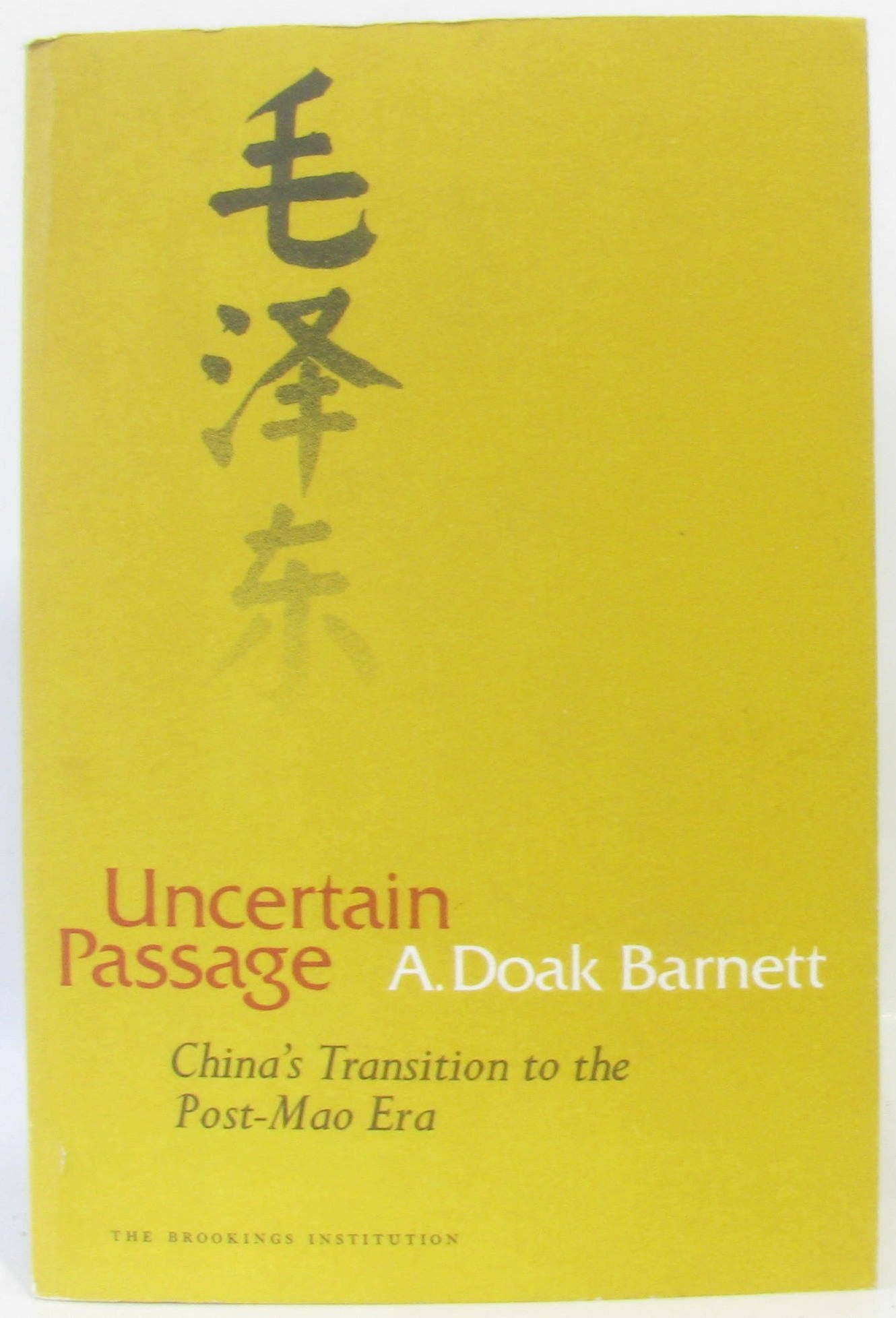 Uncertain passage: China's transition to the postMao era,Used