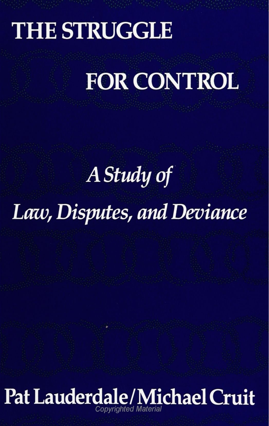 The Struggle for Control: A Study of Law, Disputes, and Deviance (SUNY Series in Deviance and Social Control) (Suny Series in De,Used