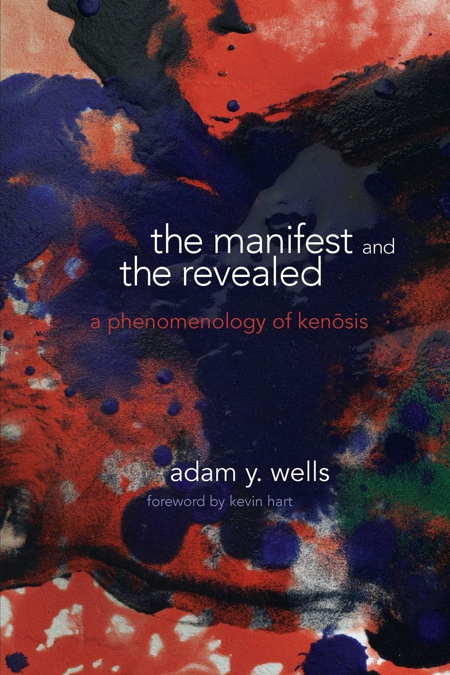Manifest and the Revealed, The (SUNY Series in Theology and Continental Thought),Used