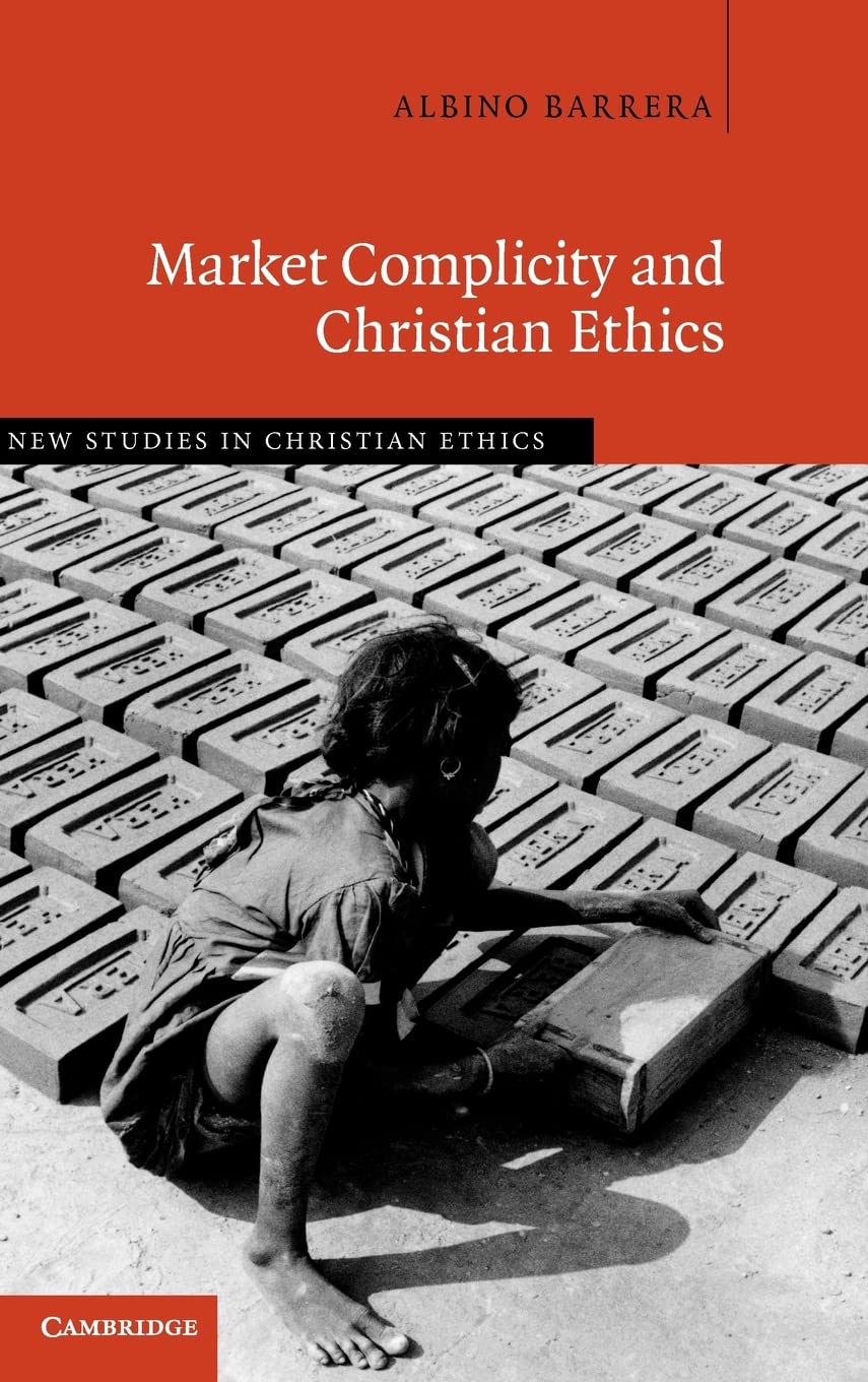 Market Complicity and Christian Ethics (New Studies in Christian Ethics, Series Number 31),Used