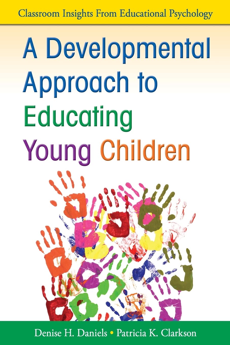 A Developmental Approach to Educating Young Children (Classroom Insights from Educational Psychology),Used