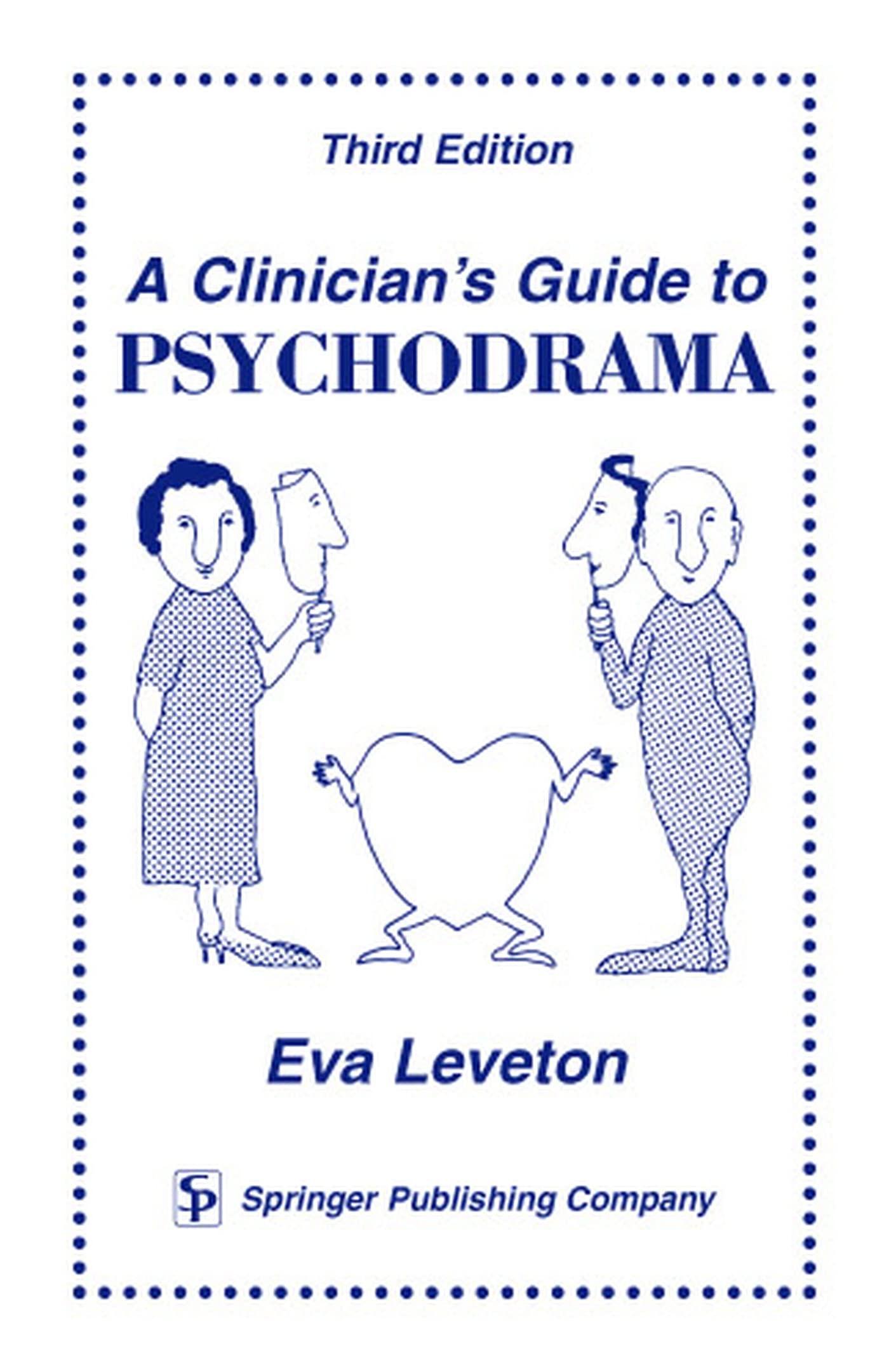 A Clinician's Guide to Psychodrama: Third Edition,New