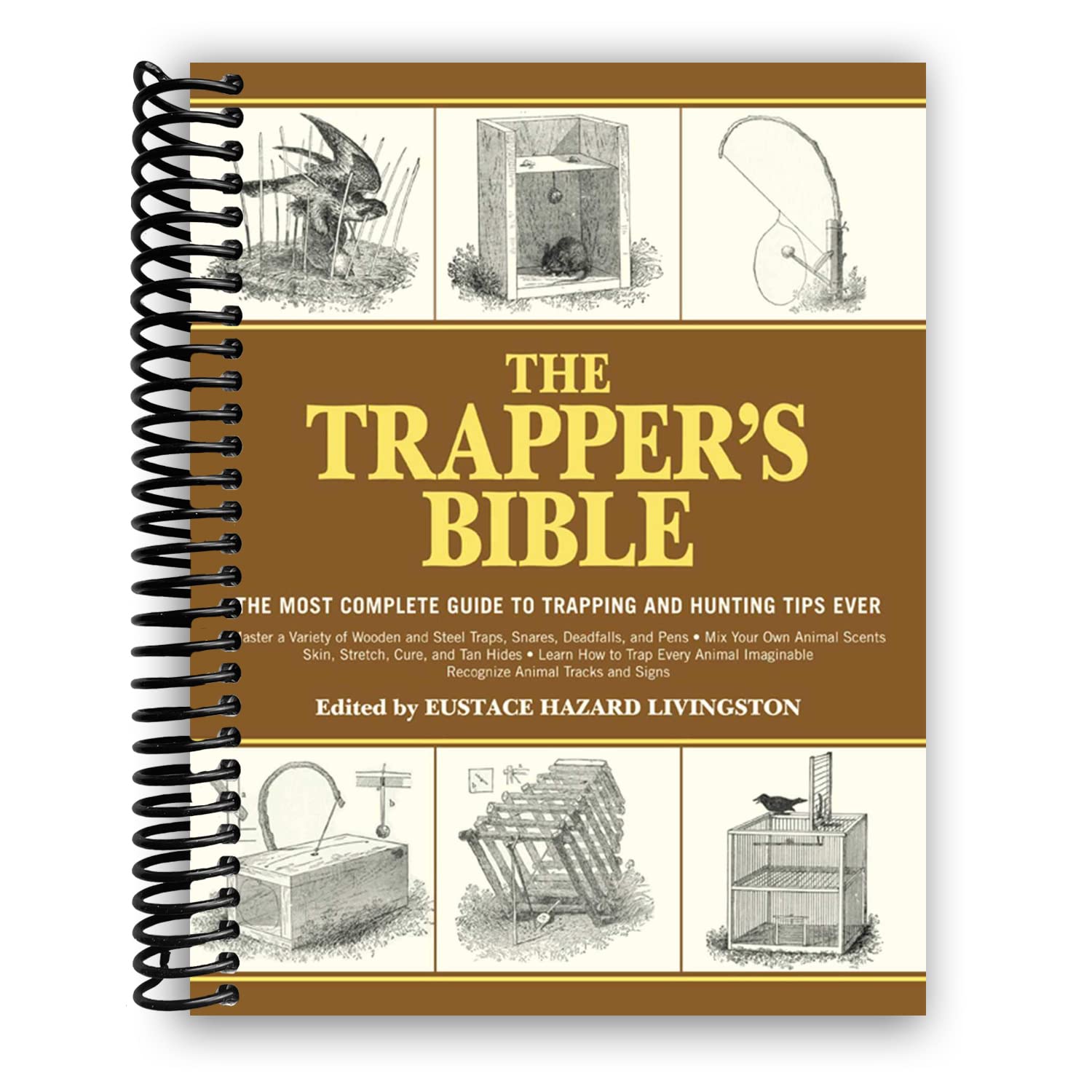 The Trappers Bible: The Most Complete Guide on Trapping and Hunting Tips Ever,Used