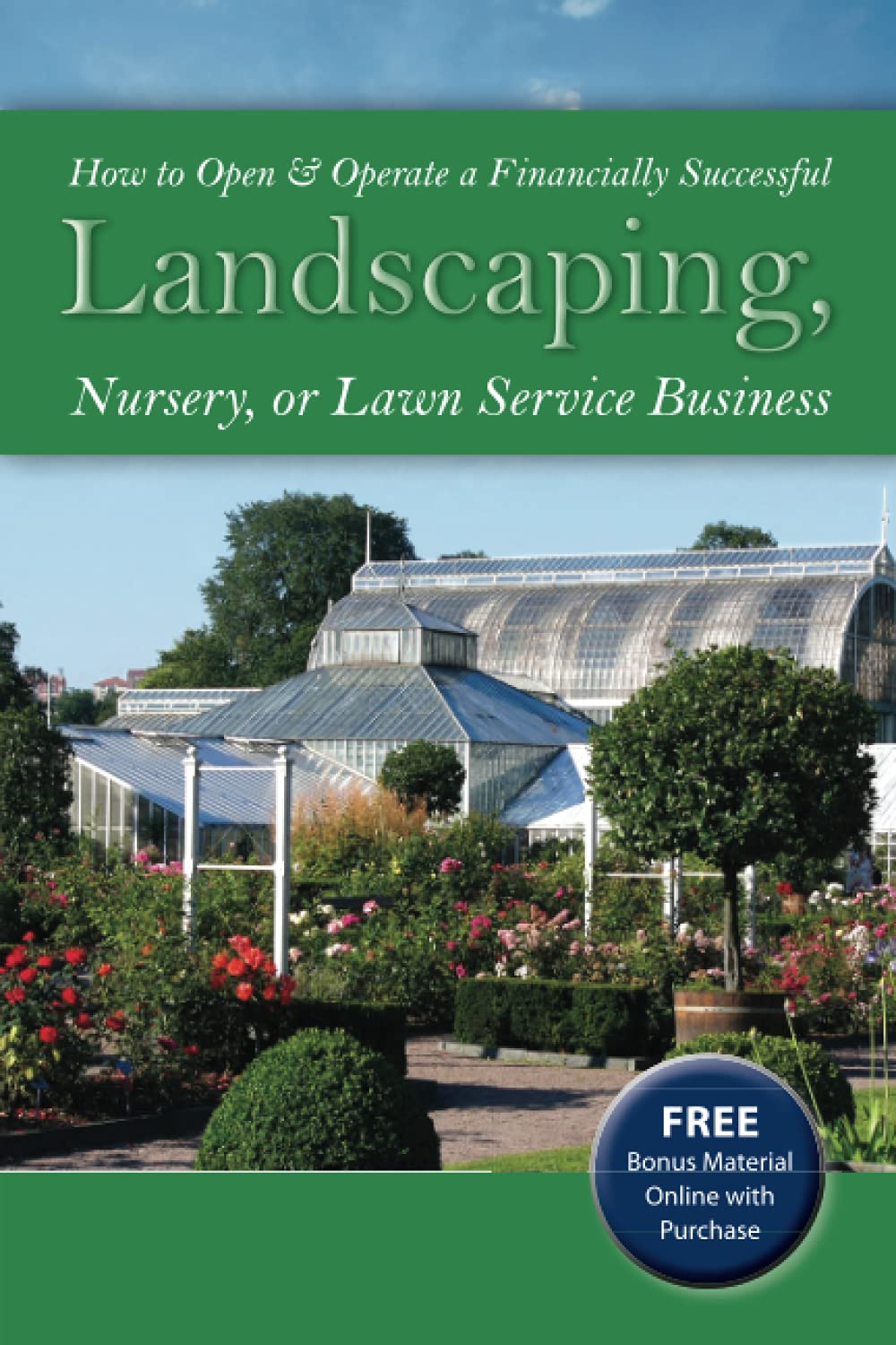 How to Open & Operate a Financially Successful Landscaping, Nursery, or Lawn Service Business: With Companion CDROM,New