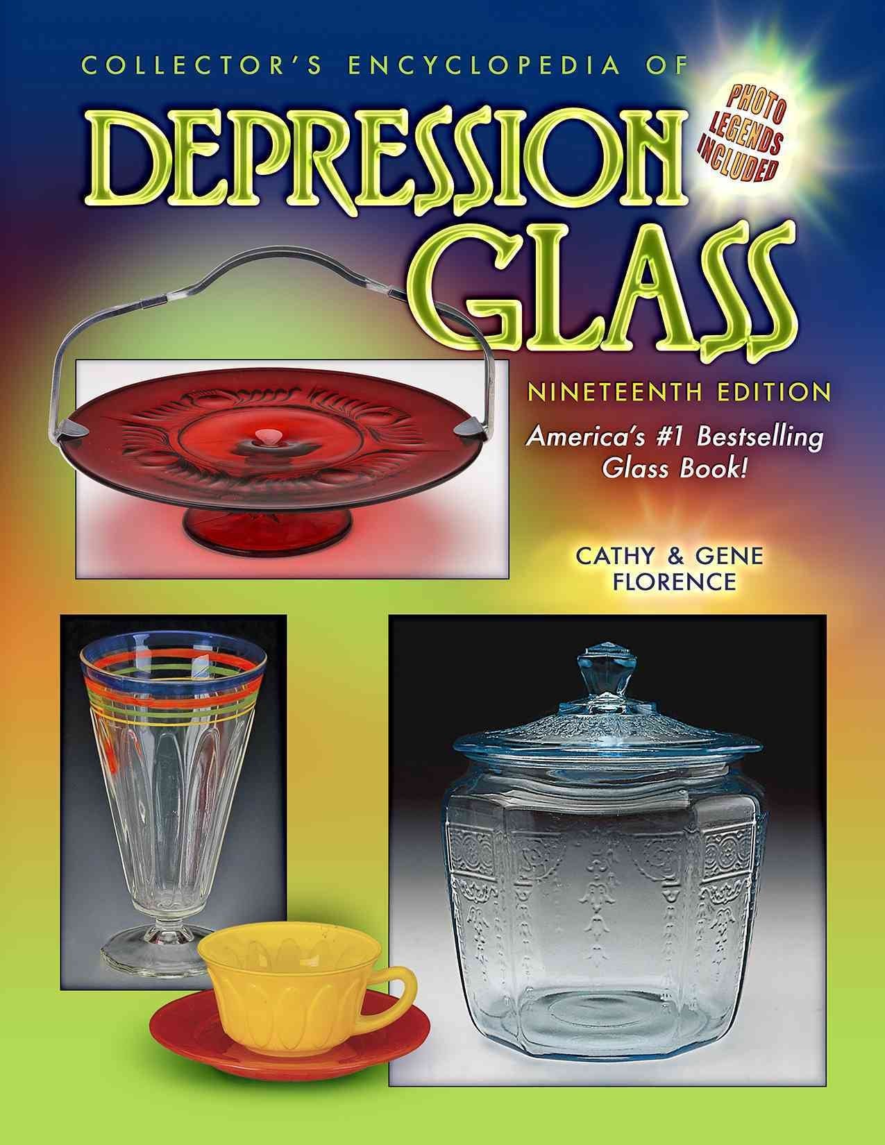 Collector's Encyclopedia of Depression Glass, 19th Edition,New