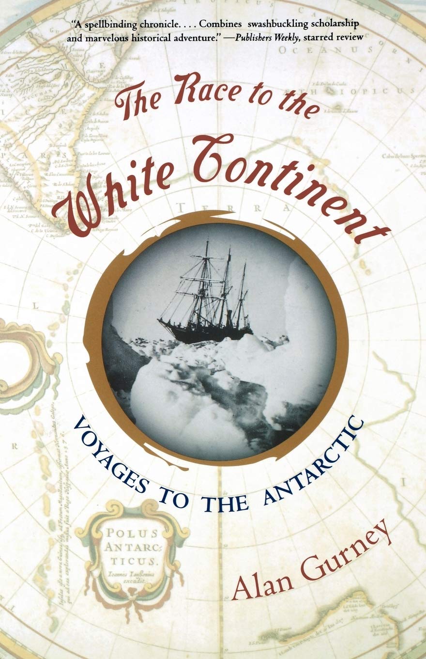 The Race to the White Continent: Voyages to the Antarctic,Used