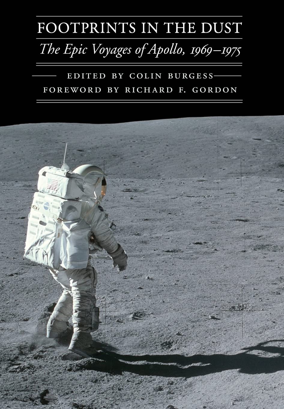 Footprints In The Dust: The Epic Voyages Of Apollo, 19691975 (Outward Odyssey: A People'S History Of Spaceflight),Used