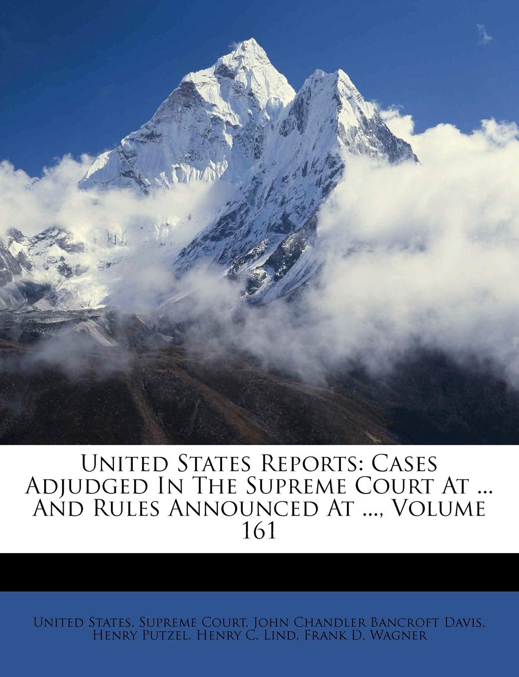 United States Reports: Cases Adjudged In The Supreme Court At ... And Rules Announced At ..., Volume 161,Used