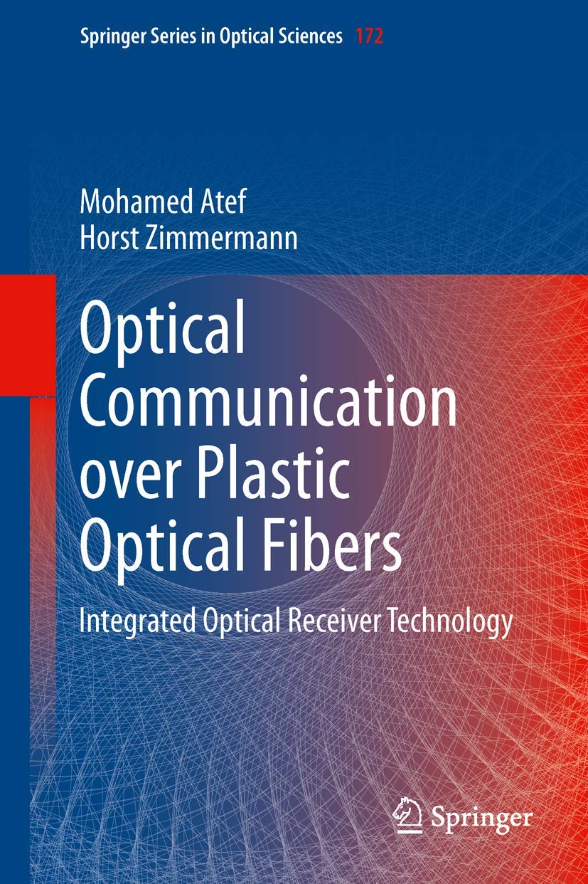 Optical Communication over Plastic Optical Fibers: Integrated Optical Receiver Technology (Springer Series in Optical Sciences, ,Used
