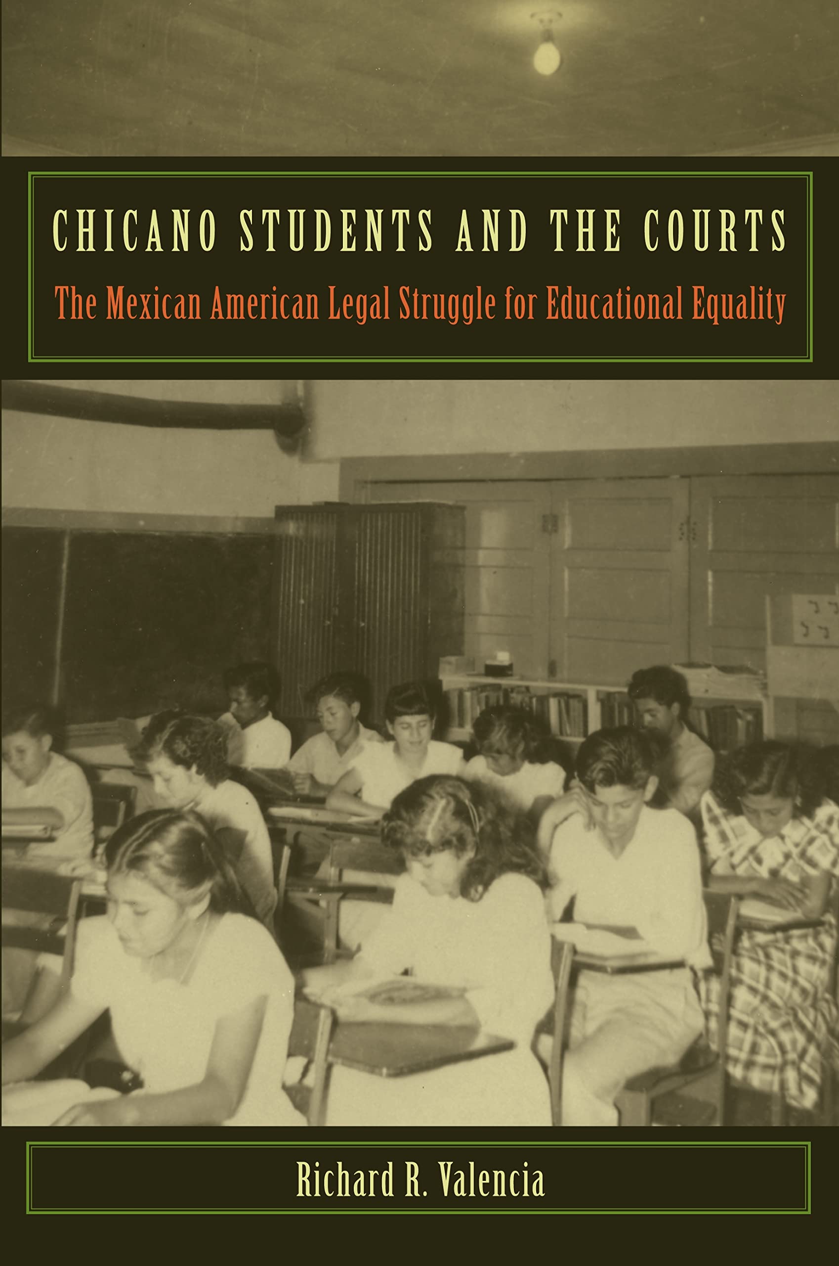 Chicano Students And The Courts: The Mexican American Legal Struggle For Educational Equality (Critical America, 50),Used