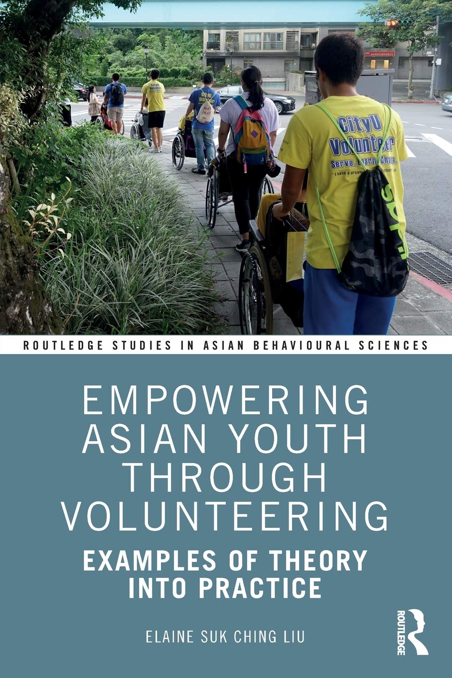 Empowering Asian Youth through Volunteering: Examples of Theory into Practice (Routledge Studies in Asian Behavioural Sciences),Used