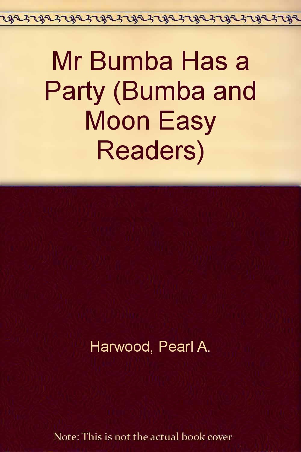 Mr Bumba Has a Party (Bumba and Moon Easy Readers),Used
