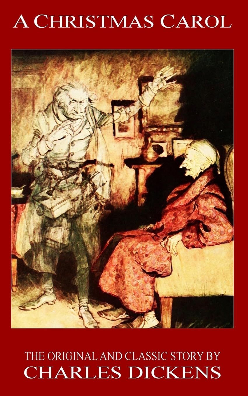 A Christmas Carol  The Original Classic Story by Charles Dickens,New