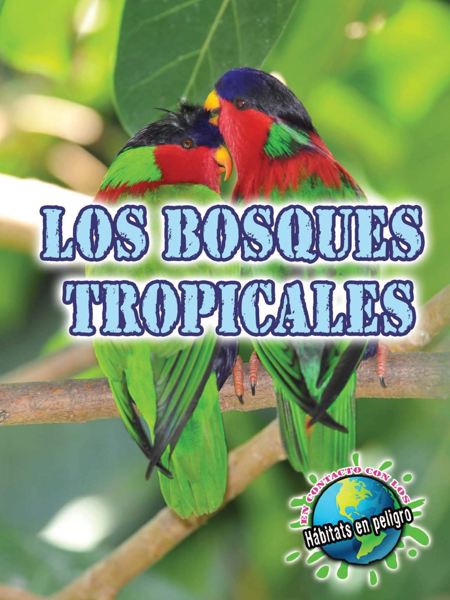 Rourke Educational Media Los bosques tropicales (Eye To Eye With Endangered Habitats) (Spanish Edition),Used