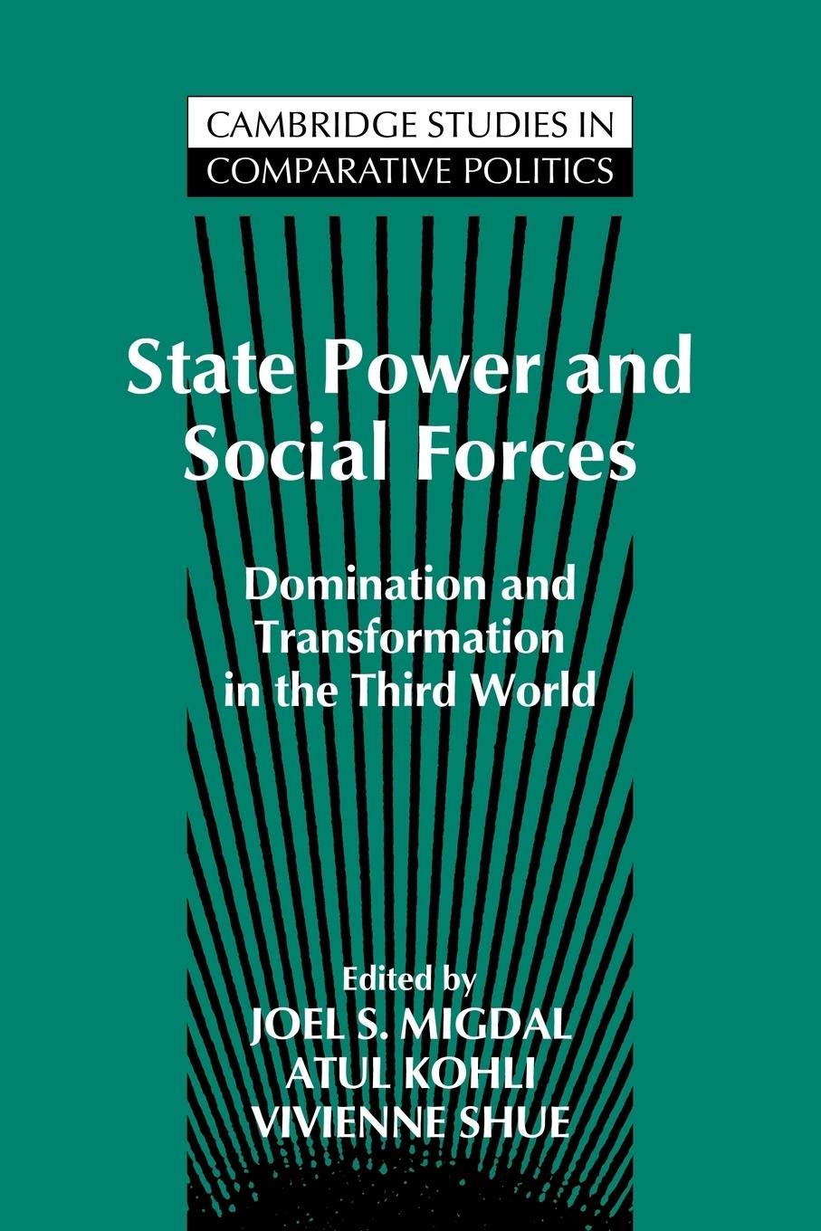 State Power and Social Forces: Domination and Transformation in the Third World (Cambridge Studies in Comparative Politics),Used