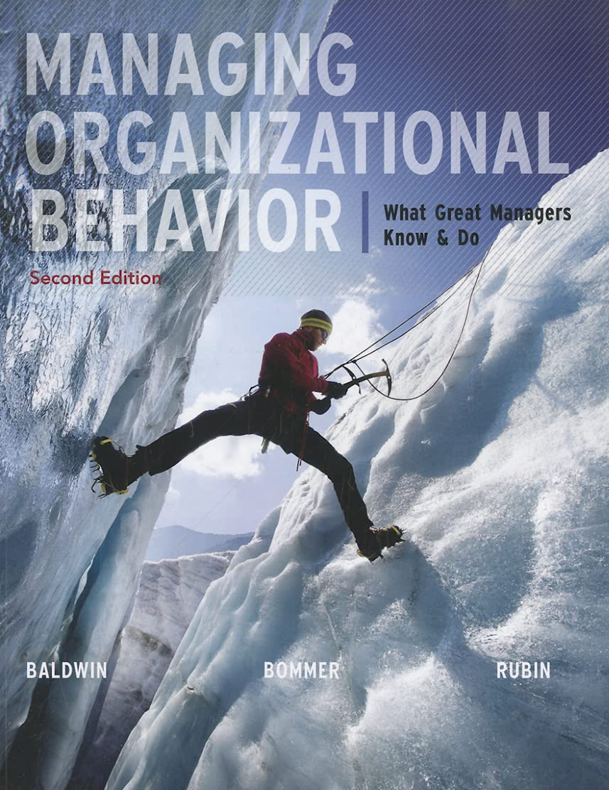 Managing Organizational Behavior: What Great Managers Know And Do,New