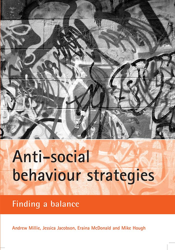 Antisocial behaviour strategies: Finding a balance,Used