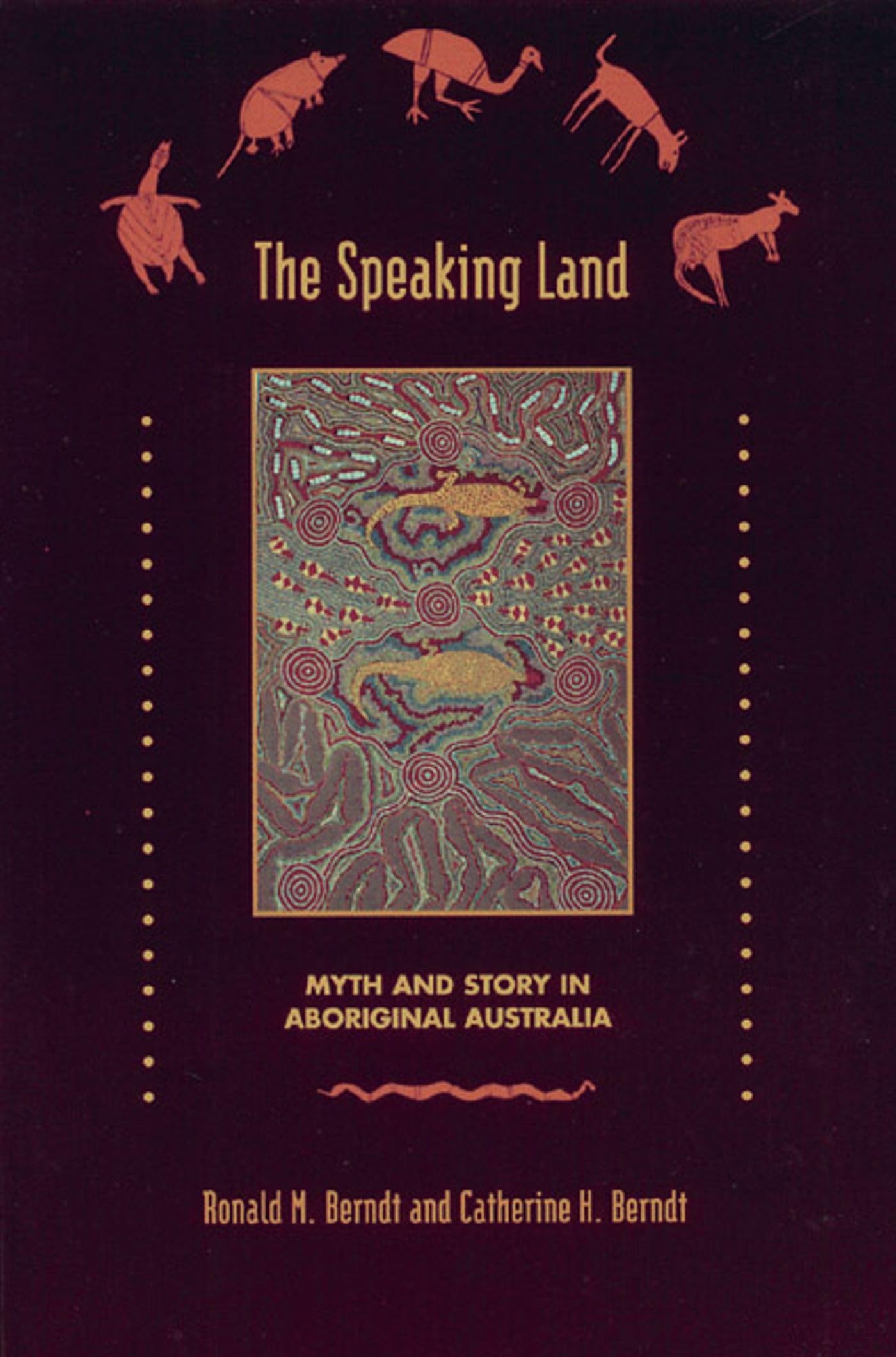 The Speaking Land: Myth And Story In Aboriginal Australia,Used