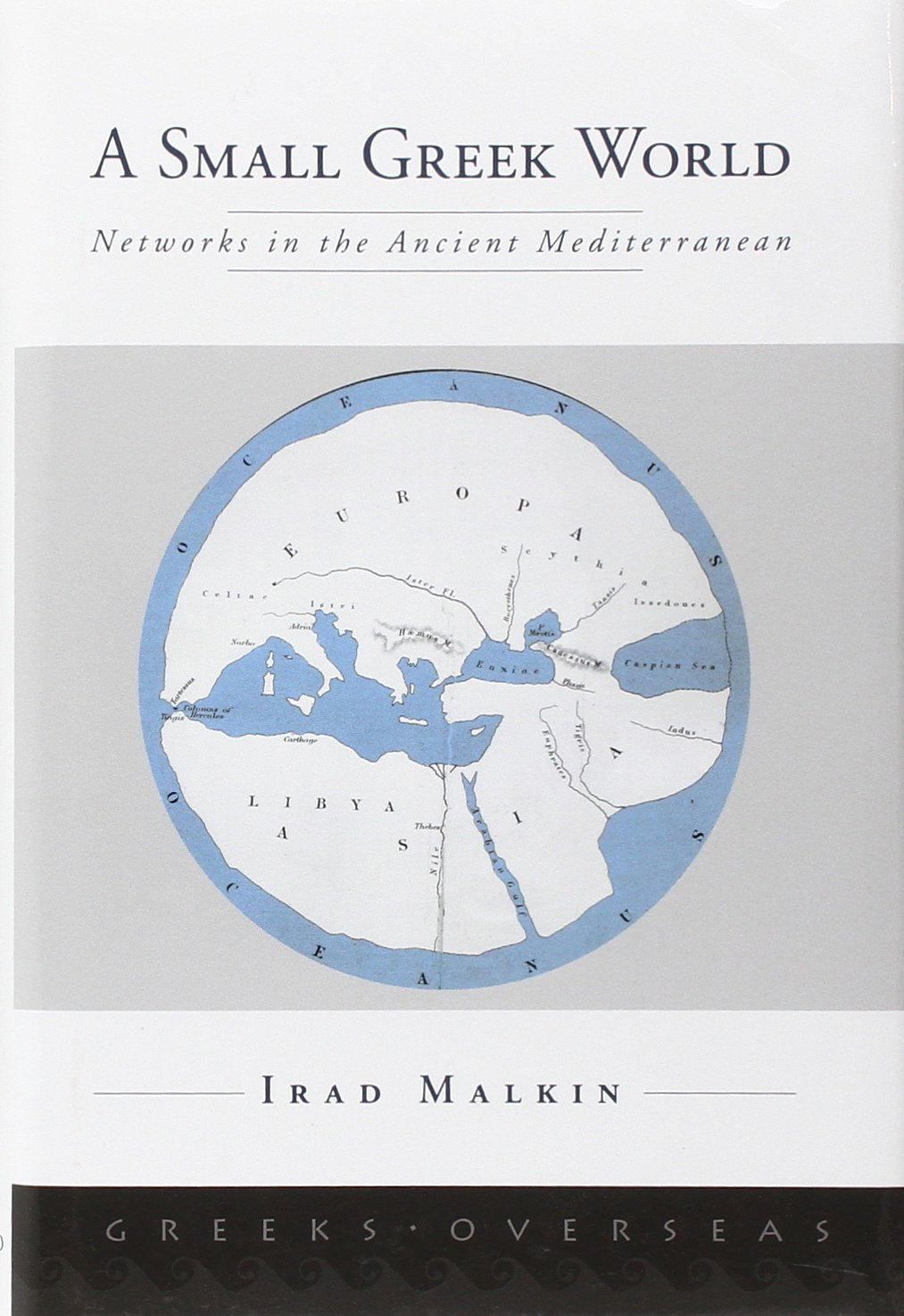 A Small Greek World: Networks in the Ancient Mediterranean (Greeks Overseas),Used