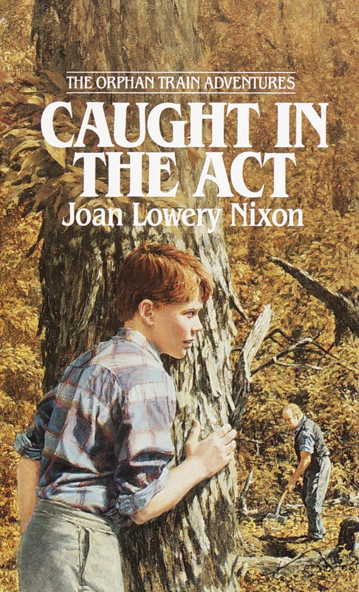 Caught in the Act (Orphan Train Adventures),Used
