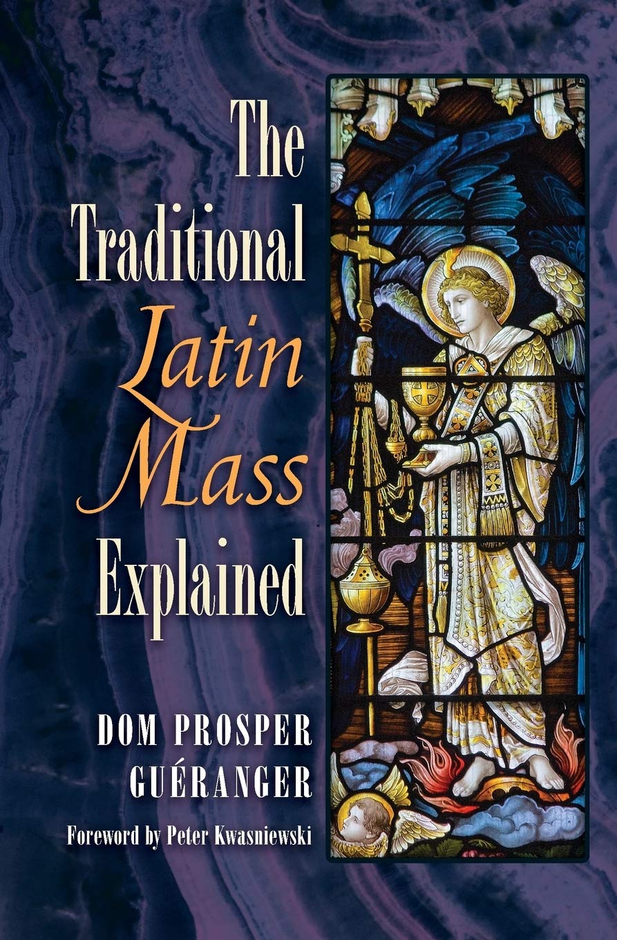 The Traditional Latin Mass Explained,Used