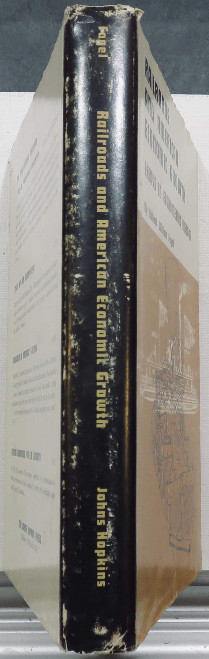 Railroads and American Economic Growth: Essays in Econometric History,Used