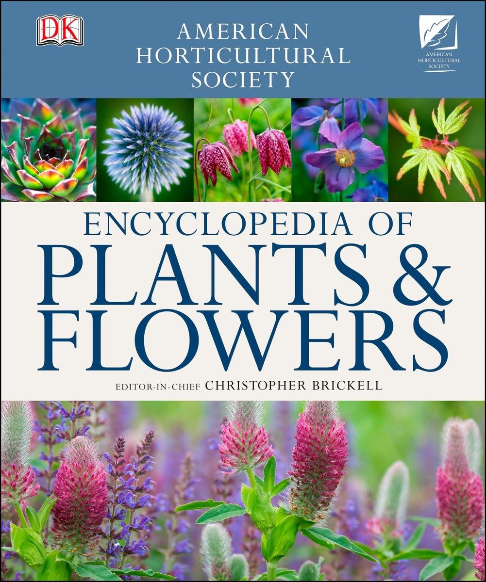 American Horticultural Society Encyclopedia of Plants and Flowers (American Horticultural Society),New
