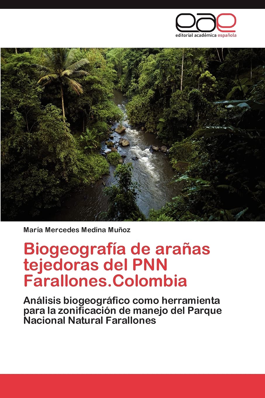 Biogeografa de araas tejedoras del PNN Farallones.Colombia: Anlisis biogeogrfico como herramienta para la zonificacin de,Used