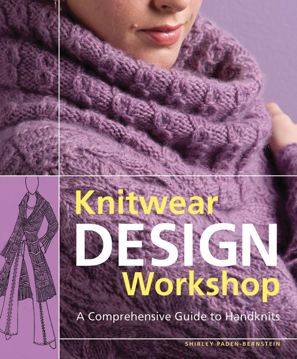 Knitwear Design Workshop: A Comprehensive Guide To Handknits