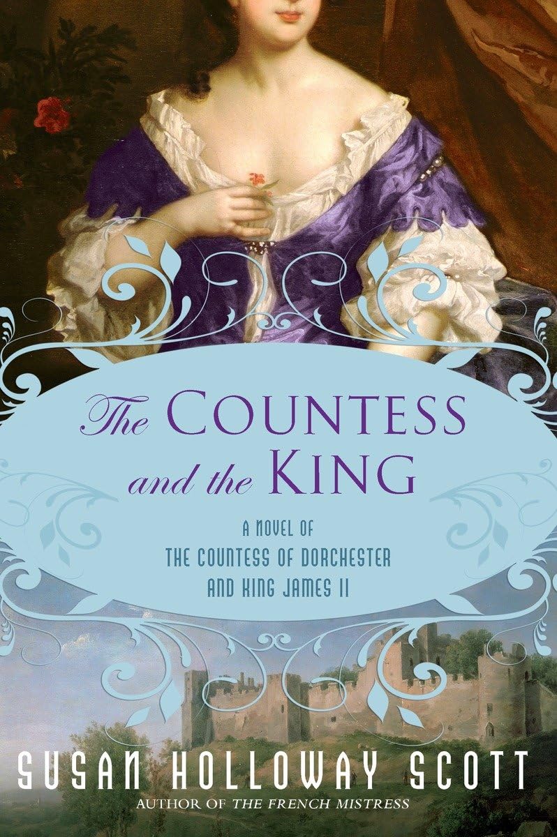 The Countess And The King: A Novel Of The Countess Of Dorchester And King James Ii,New