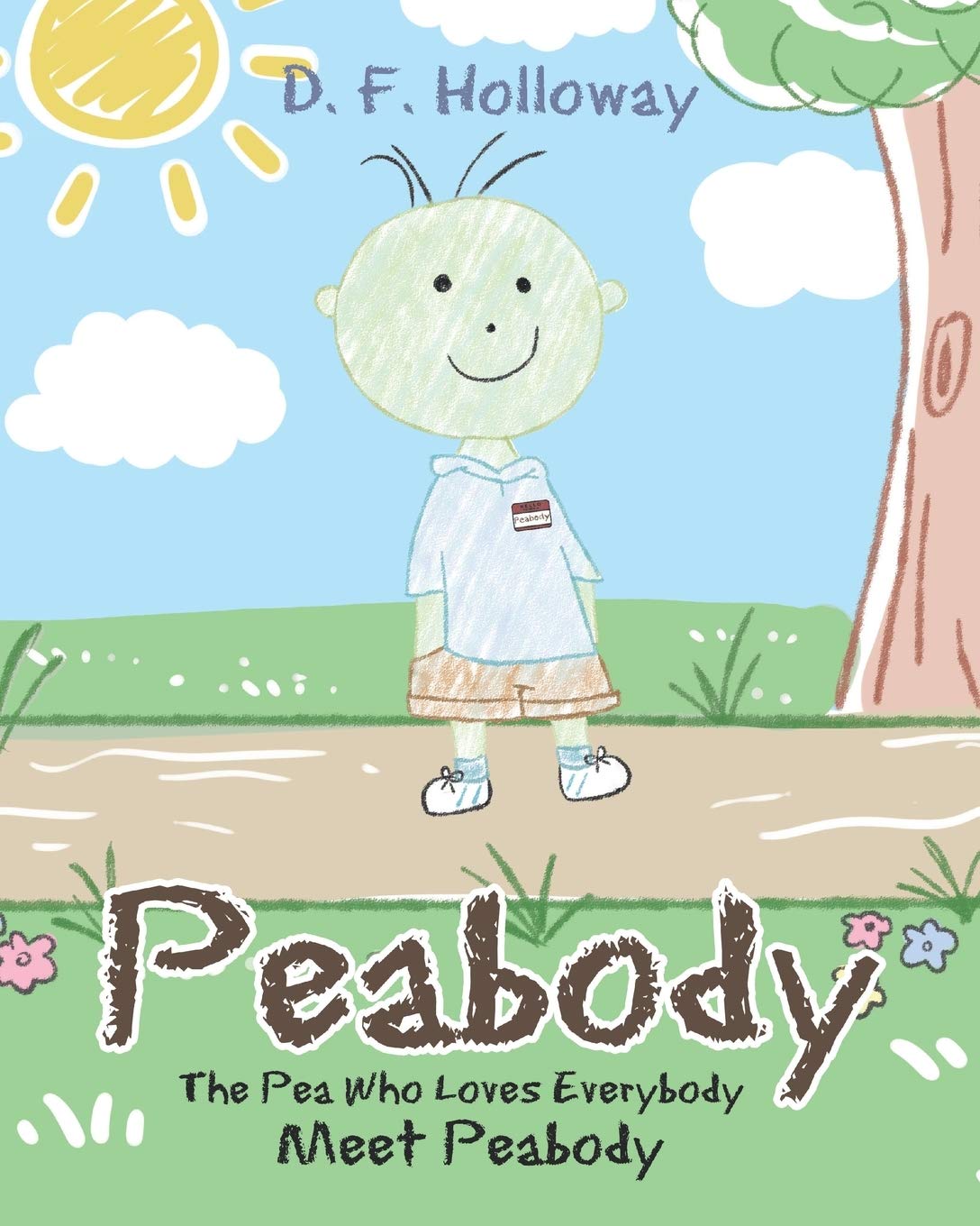 Peabody: The Pea Who Loves Everybody: Meet Peabody,Used