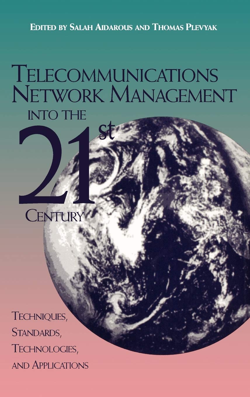 Telecommunications Network Management Into the 21st Century,Used