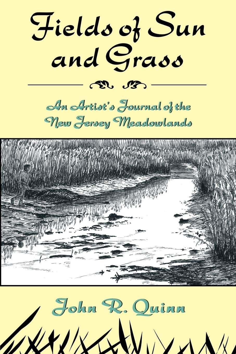 Fields of Sun and Grass: An Artist's Journal of the New Jersey Meadowlands,Used