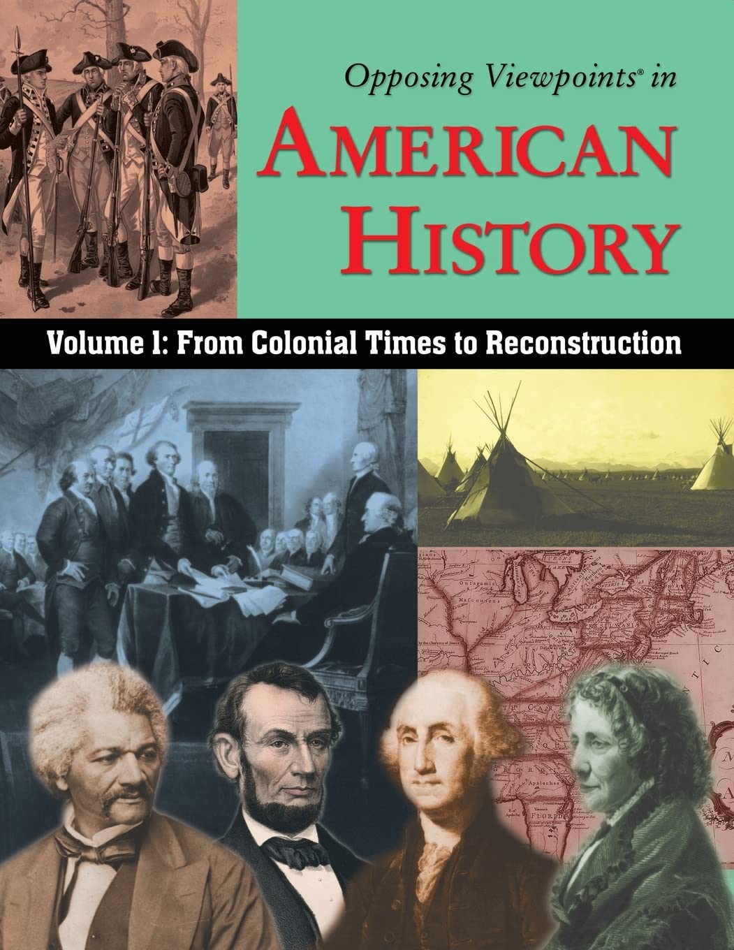 Opposing Viewpoints In American History: From Colonial Time To Reconstruction,Used