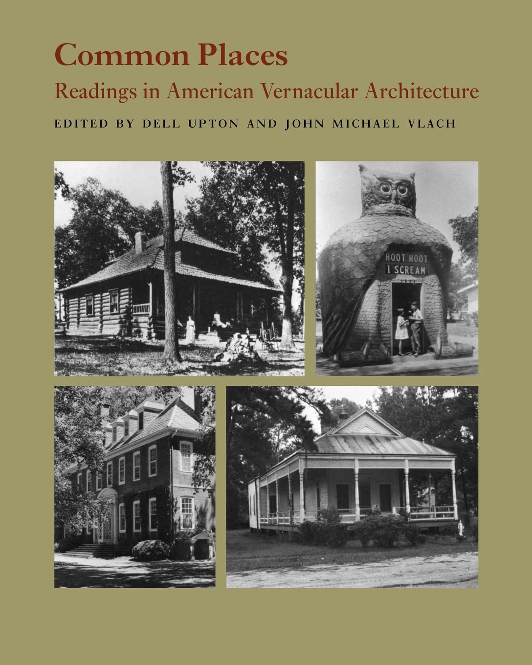 Common Places: Readings In American Vernacular Architecture,New