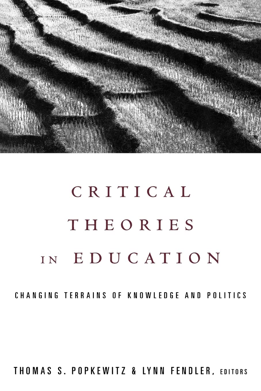 Critical Theories In Education (Social Theory, Education, And Cultural Change)