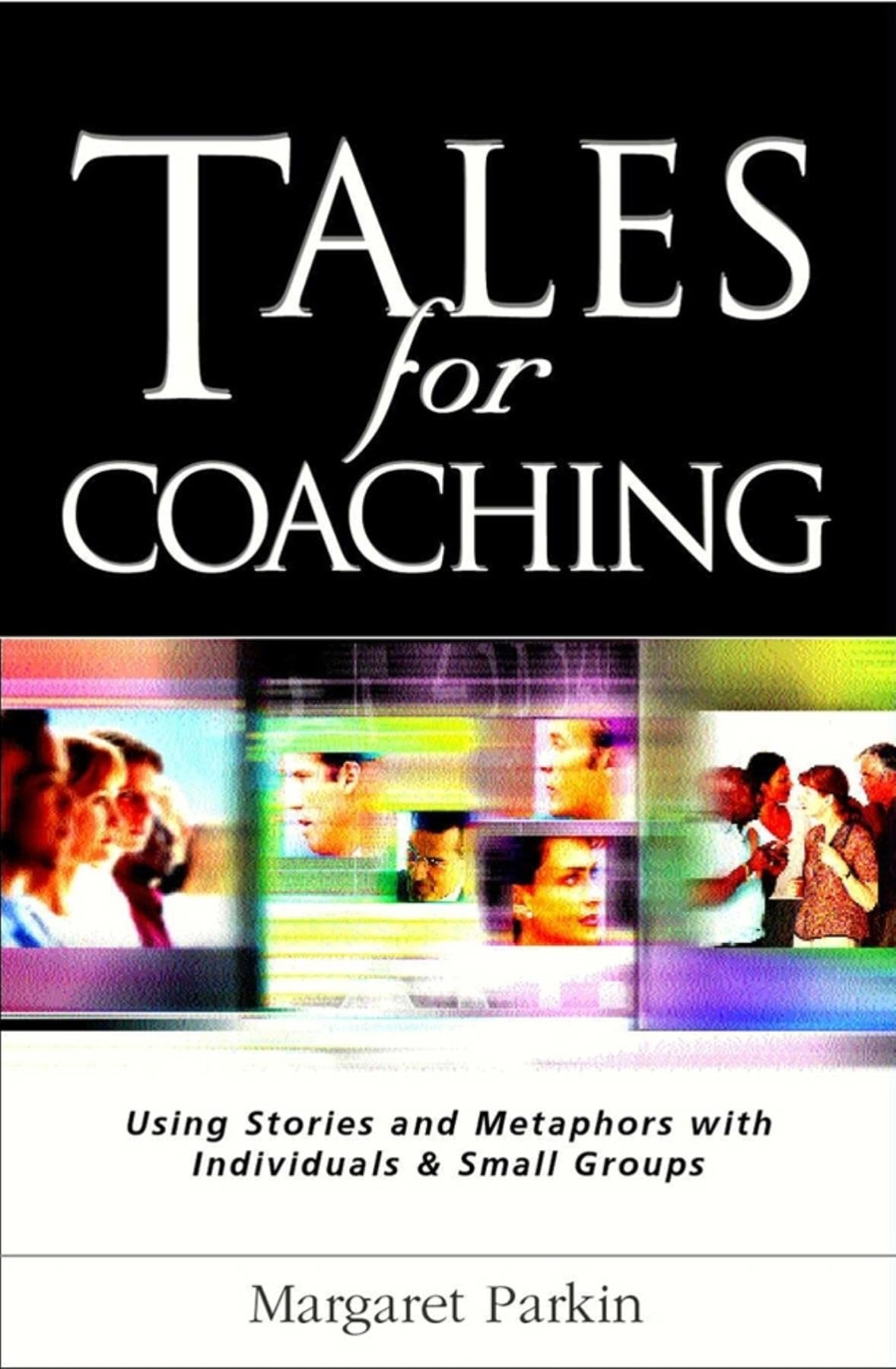 Tales For Coaching: Using Stories And Metaphors With Individuals & Small Groups,Used