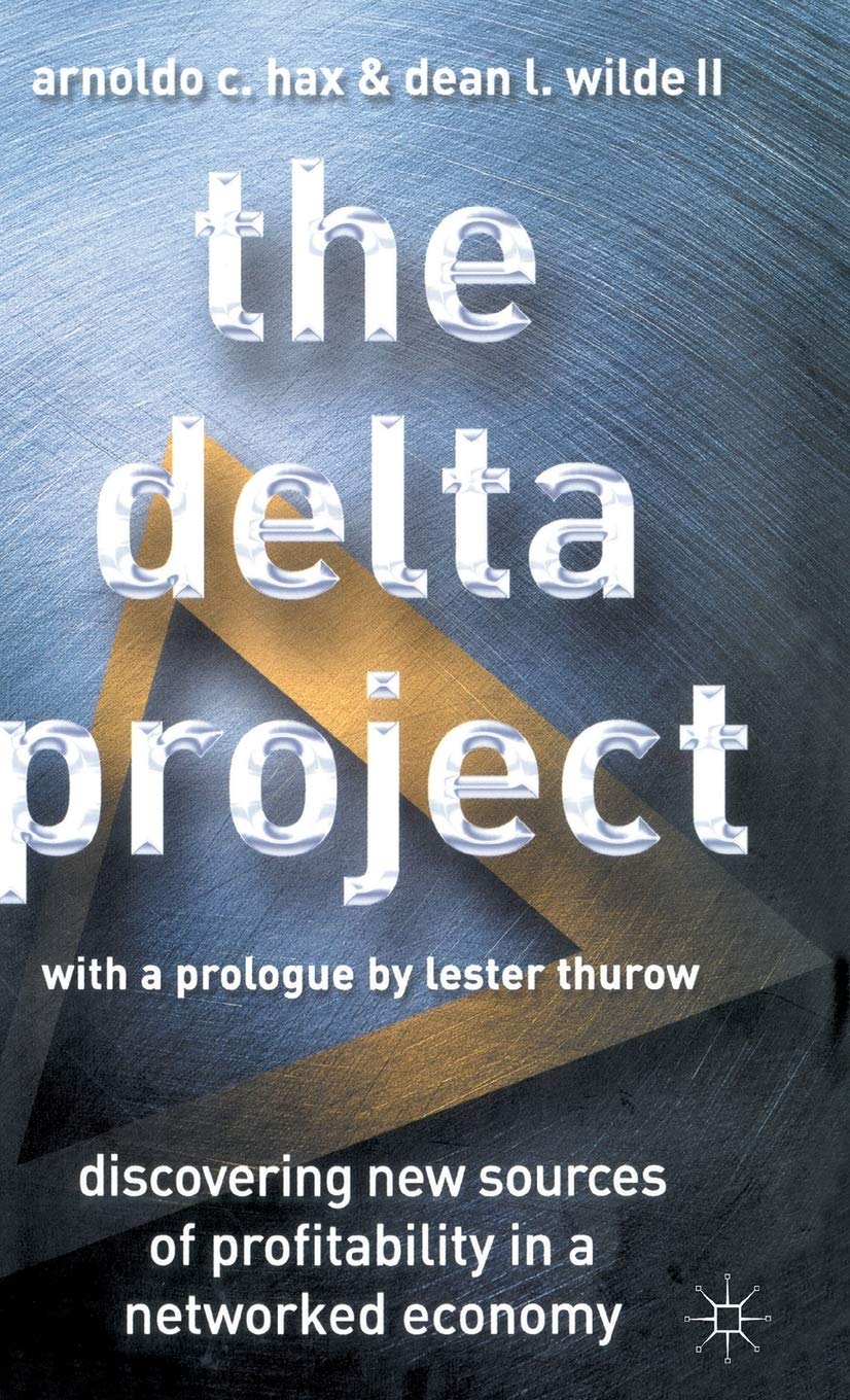 The Delta Project: Discovering New Sources Of Profitability In A Networked Economy,Used