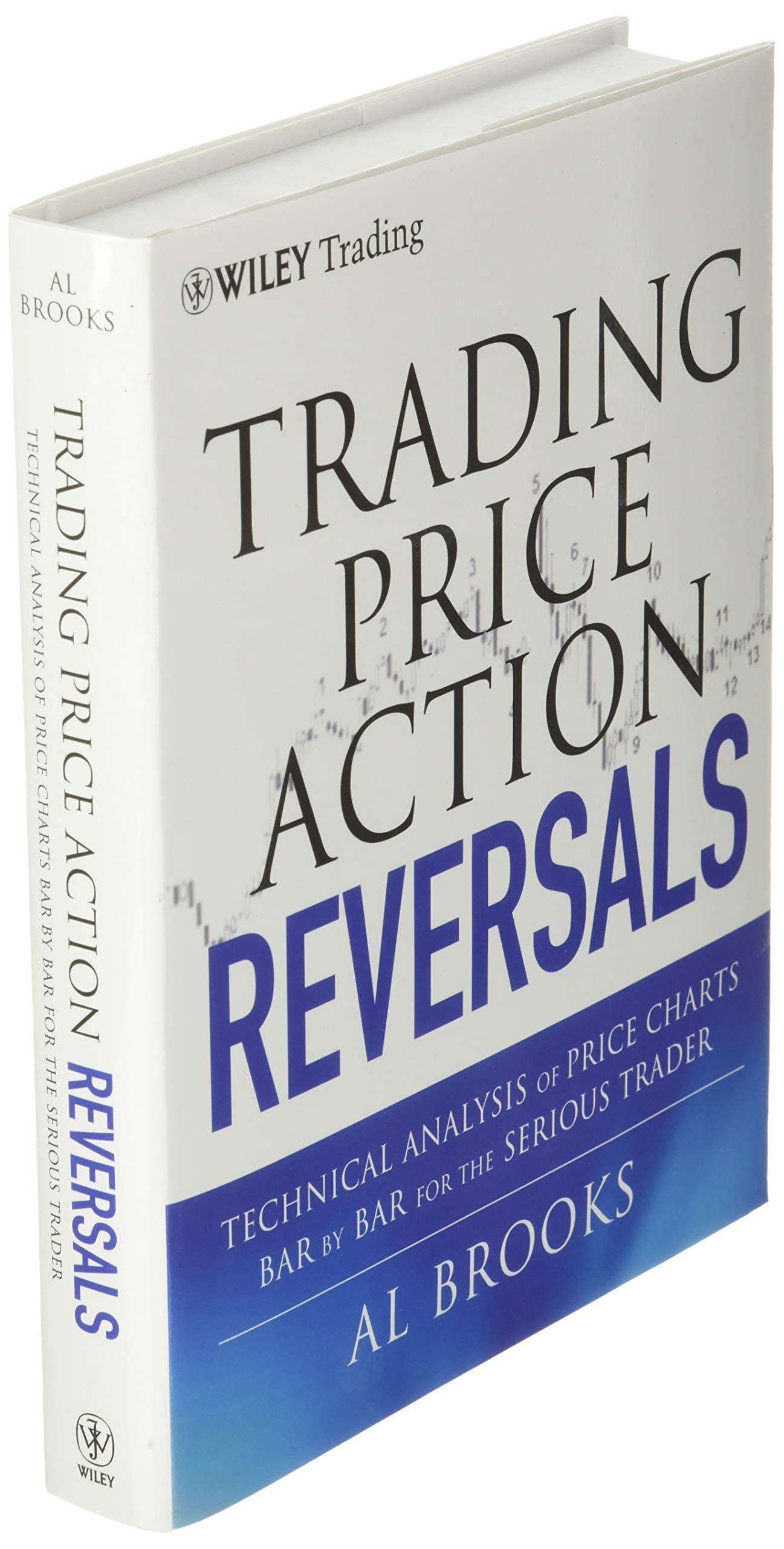 Trading Price Action Reversals: Technical Analysis of Price Charts Bar by Bar for the Serious Trader,Used