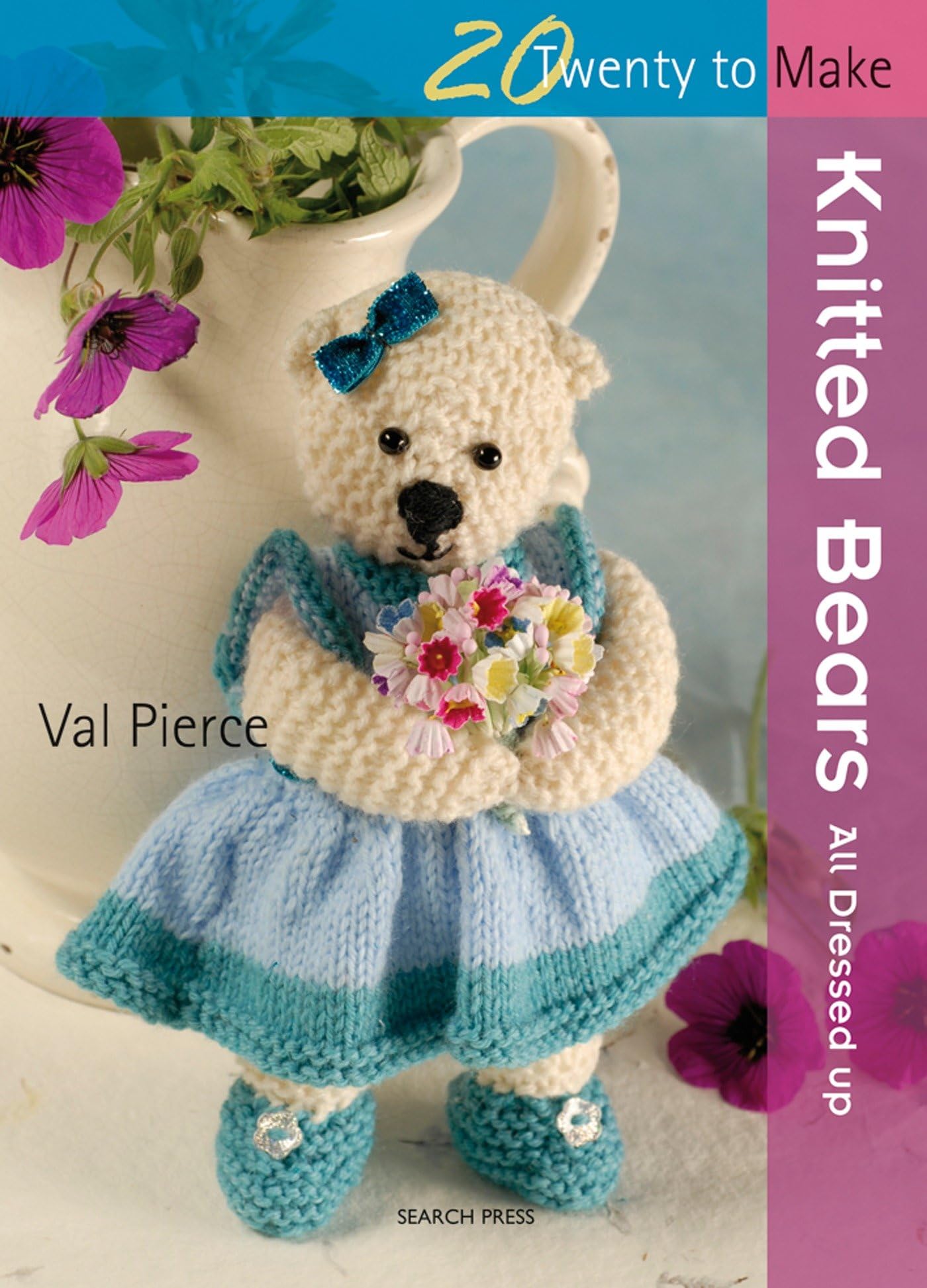Knitted Bears: All Dressed Up! (Twenty to Make),Used