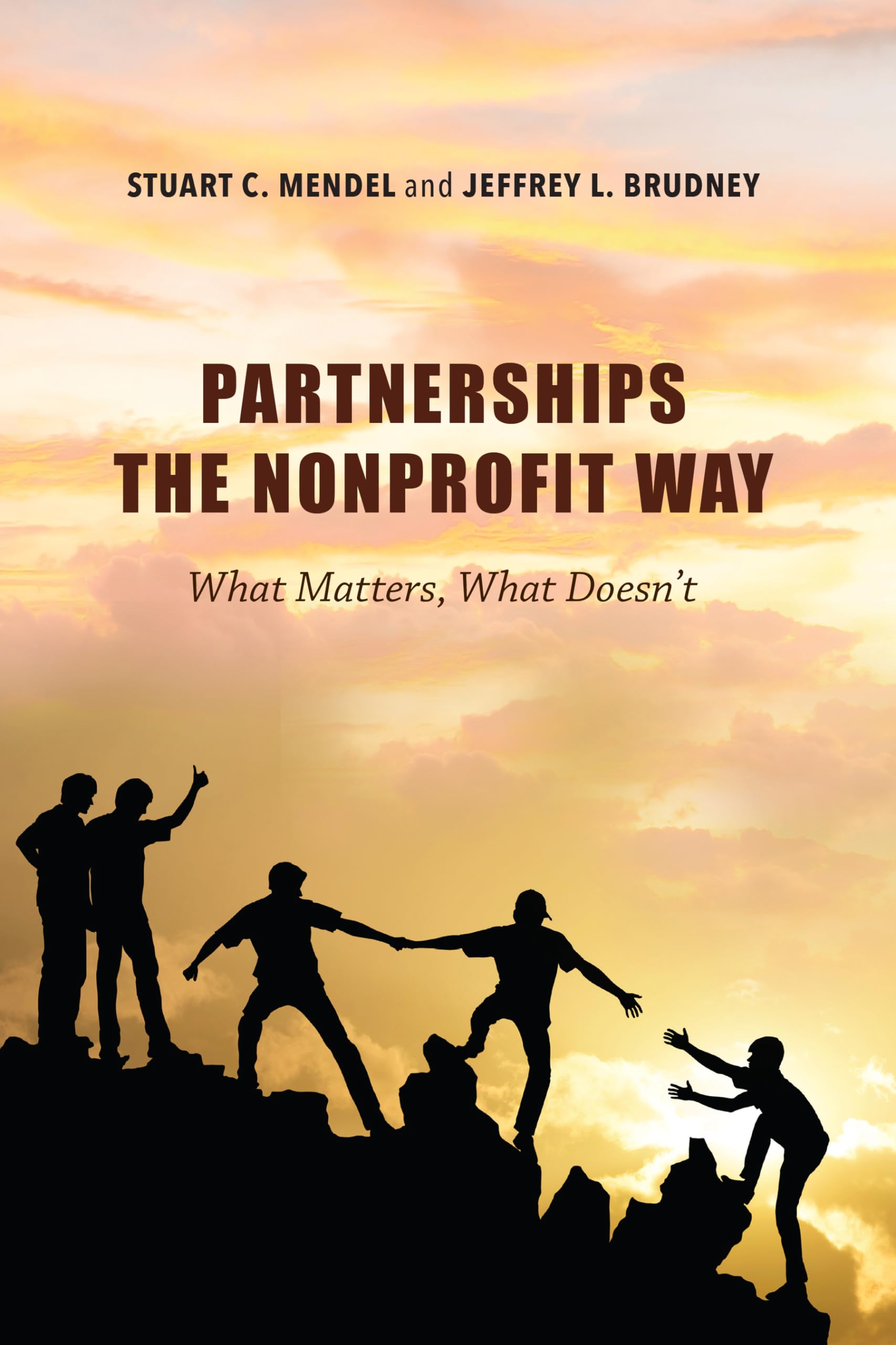 Partnerships the Nonprofit Way: What Matters, What Doesn't (Philanthropic and Nonprofit Studies),Used